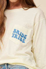 "Bride Tribe" Soft Yellow Wash Long Sleeved Pocket Tee | Vintage Havana Women